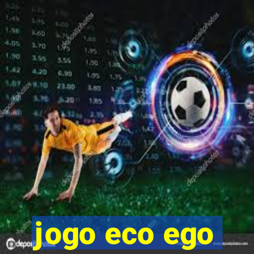 jogo eco ego